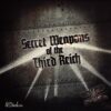 Secret Weapons of the Third Reich